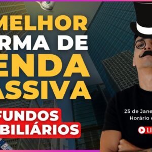 FUNDOS IMOBILIÁRIOS!! A Melhor forma de renda passiva.