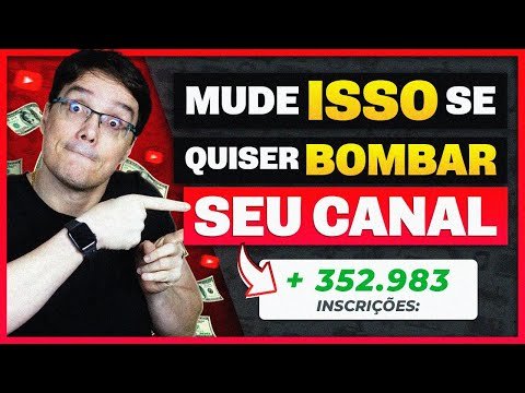 5 MUDANÇAS QUE SE VOCÊ FIZER HOJE, SEU CANAL VAI BOMBAR!